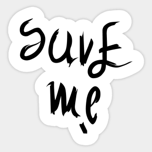 Save Me Sticker